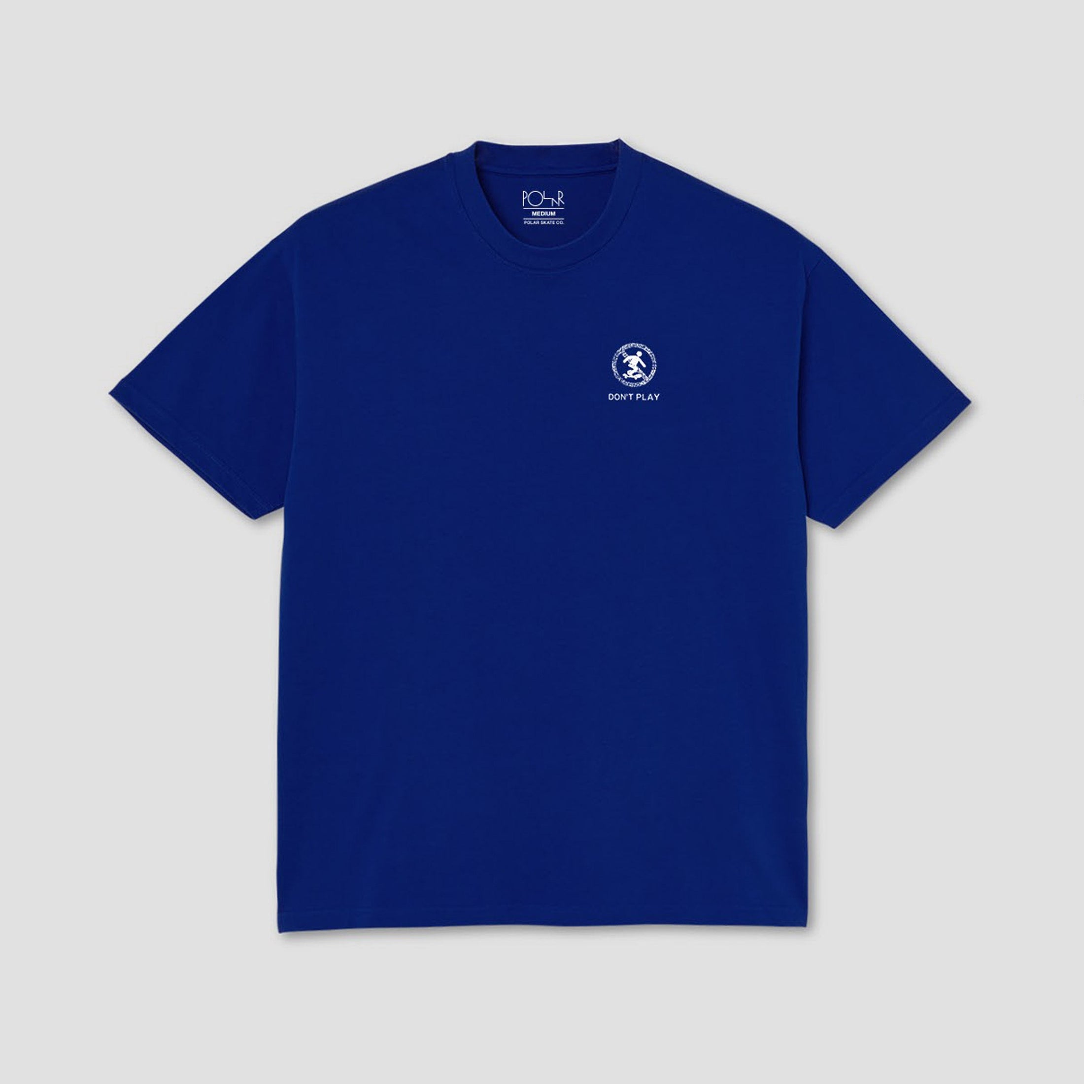 Polar Skate Co T-Shirt Dont Play Deep Royal Blue